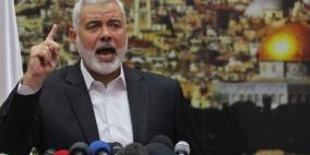 هنية: شعبنا قادر على خلط الأوراق 