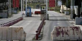 الاحتلال يقرر فرض إغلاق شامل على الضفة ومعابر غزة